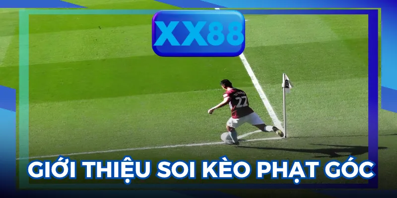 Soi kèo phạt góc