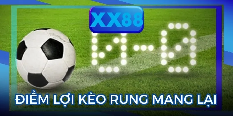 Kèo rung là gì
