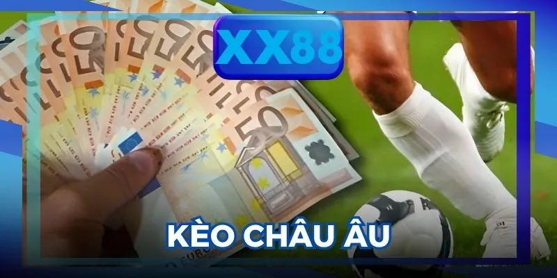 Kèo Châu Âu
