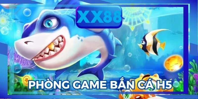 bắn cá H5