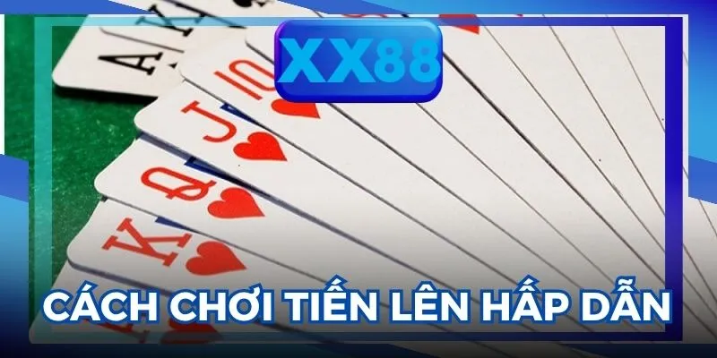 Cách chơi tiến lên